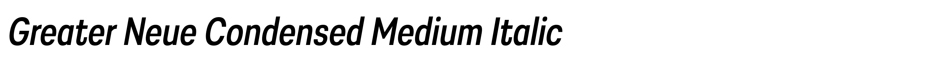 Greater Neue Condensed Medium Italic